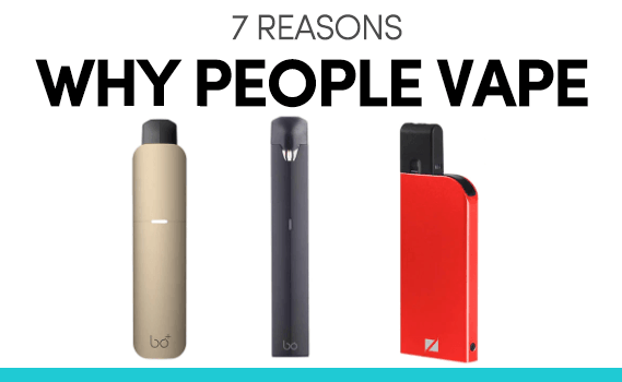 7 Reasons Why People Vape
