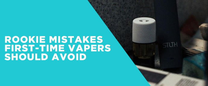 VAPING MISTAKES - THINGS TO AVOID WHILE VAPING