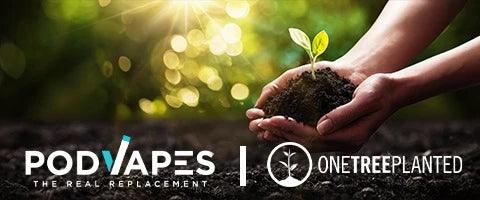 PodVapes Plants Over 8,000 Trees! - PodVapes EU